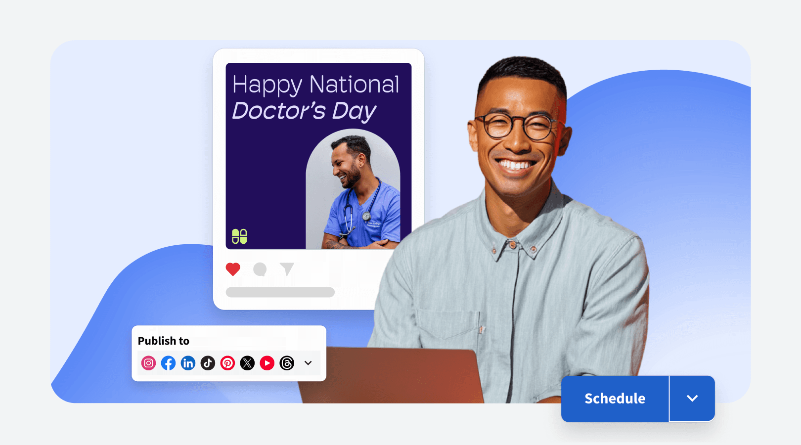 Smiling man with glasses at laptop scheduling a Happy National Doctor's Day social media post across multiple platforms.